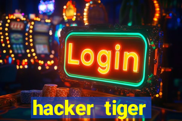 hacker tiger fortune download